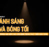 Nguyên lý ánh sáng và bóng tối: Từ khoa học đến cách ứng dụng trong phát triển bản thân.